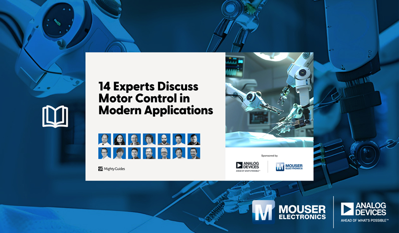 集成化+智能化:貿(mào)澤電子攜手ADI發(fā)布電子書破局電機(jī)控制困境 集成化+智能化:貿(mào)澤電子攜手ADI發(fā)布電子書破局電機(jī)控制困境