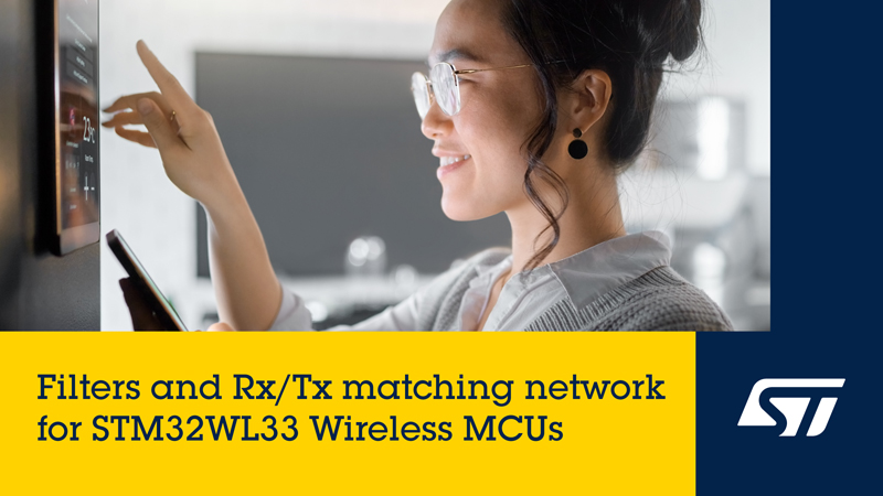 專為STM32WL33而生:意法半導(dǎo)體集成芯片破解遠(yuǎn)距離無(wú)線通信難題 專為STM32WL33而生:意法半導(dǎo)體集成芯片破解遠(yuǎn)距離無(wú)線通信難題